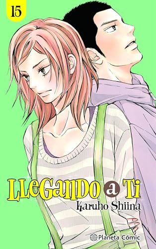 Llegando a ti nº 15/30 (Manga Shojo, Band 15) von Planeta Cómic
