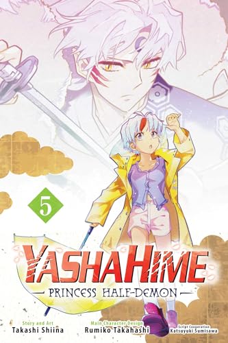 Yashahime: Princess Half-Demon, Vol. 5: Princess Half-demon 5 (YASHAHIME PRINCESS HALF DEMON GN, Band 5)