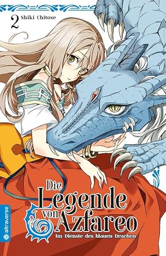 Die Legende von Azfareo 02: Im Dienste des blauen Drachen von Altraverse GmbH