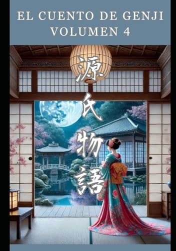 El Cuento de Genji: Volumen 4 von Independently published