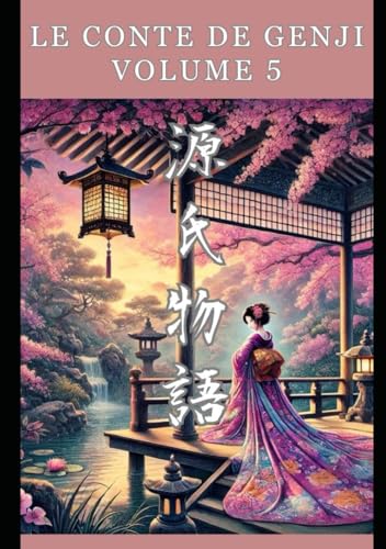 Le Conte de Genji: Volume 5 von Independently published