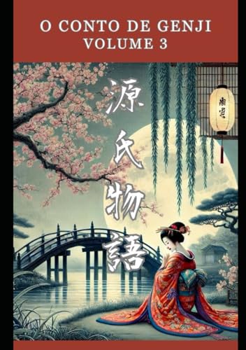 O Conto de Genji: Volume 3 von Independently published