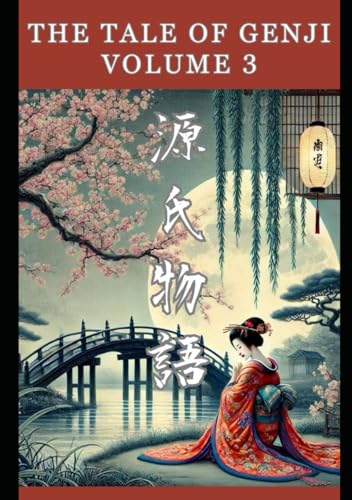 The Tale of Genji: Volume 3 von Independently published