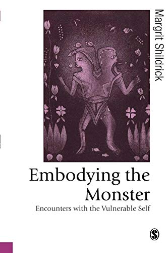 Embodying the Monster: Encounters with the Vulnerable Self (Published in Association With Theory, Culture & Society) von Sage Publications