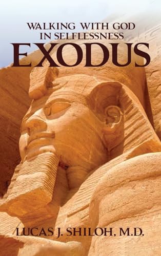 WALKING WITH GOD IN SELFLESSNESS EXODUS WALKING WITH GOD IN SELFLESSNESS EXODUS