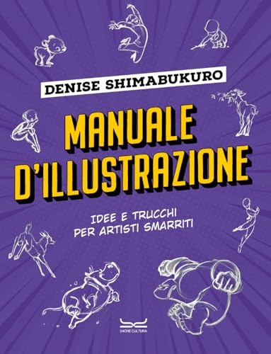 Manuale d'illustrazione. Idee e trucchi per artisti smarriti von 24 Ore Cultura