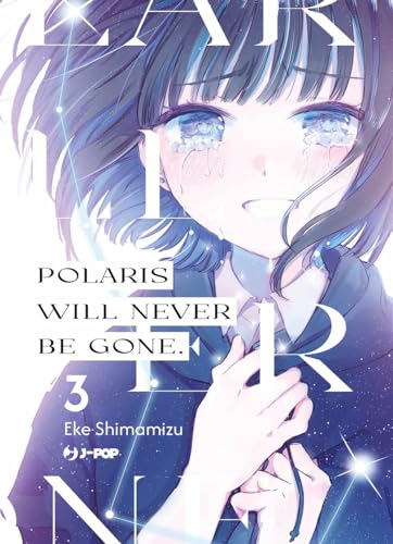 Polaris will never be gone (Vol. 3) (J-POP) von Edizioni BD