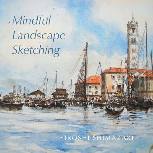 Mindful Landscape Sketching (Mindful Art) von FriesenPress