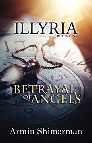 Betrayal of Angels (Illyria, Band 1)