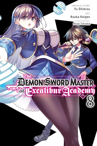 The Demon Sword Master of Excalibur Academy, Vol. 8 (manga) (DEMON SWORD MASTER OF EXCALIBUR ACADEMY GN) von Yen Press