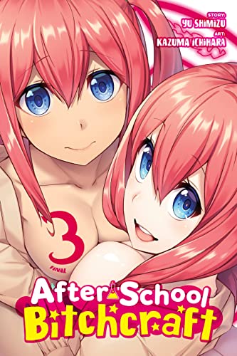 After-School Bitchcraft, Vol. 3: Volume 3 (AFTER SCHOOL BITCHCRAFT GN) von Yen Press