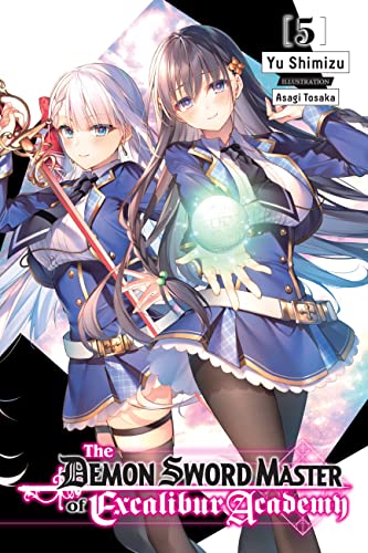The Demon Sword Master of Excalibur Academy, Vol. 5: Volume 5 (DEMON SWORD MASTER EXCALIBUR ACADEMY NOVEL SC, Band 5)