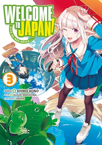Welcome to Japan! Elfe de mes rêves... - Tome 03 von MEIAN