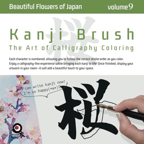 Kanji Brush［vol.9］〜Beautiful Flowers of Japan〜: The Art of Calligraphy Coloring von Independently published