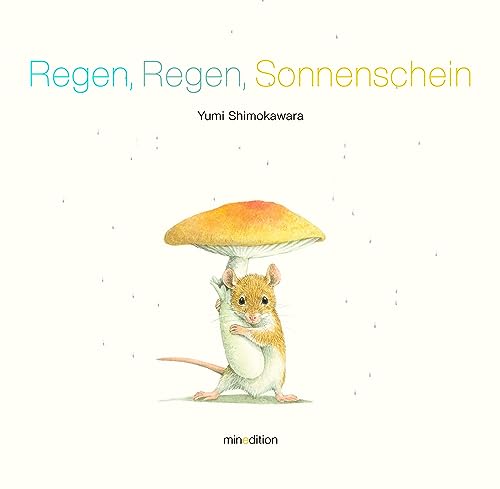 Regen, Regen, Sonnenschein von minedition