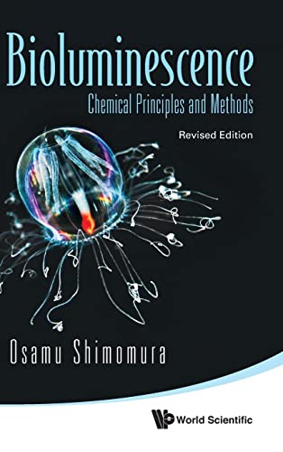 Bioluminescence: Chemical Principles and Methods von World Scientific Publishing Company