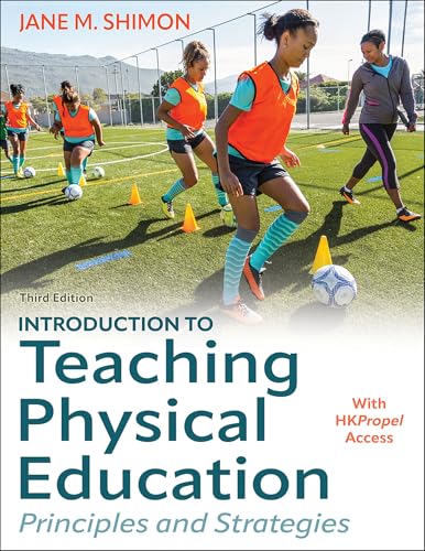 Introduction to Teaching Physical Education: Principles and Strategies Introduction to Teaching Physical Education: Principles and Strategies von Human Kinetics