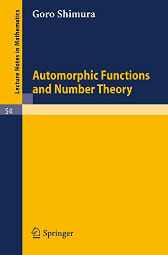 Automorphic Functions and Number Theory (Lecture Notes in Mathematics, 54, Band 54) von Springer