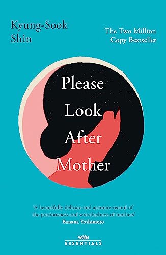 Please Look After Mother: The million copy Korean bestseller (W&N Essentials)