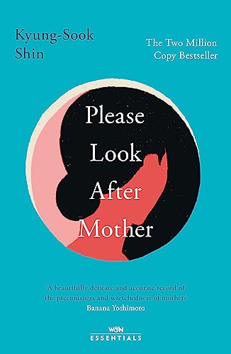Please Look After Mother: The million copy Korean bestseller (W&N Essentials) von Weidenfeld & Nicolson