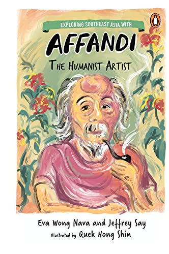Exploring Southeast Asia With Affandi: The Humanist Artist von Penguin Books