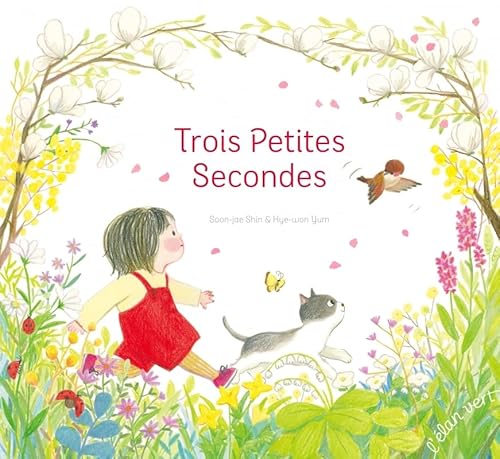 Trois Petites Secondes Trois Petites Secondes von ELAN VERT