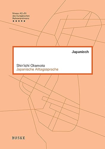 Japanische Alltagssprache: Ein Lehrbuch mit Übungen und Lösungen