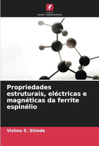 Propriedades estruturais, eléctricas e magnéticas da ferrite espinélio von Edições Nosso Conhecimento