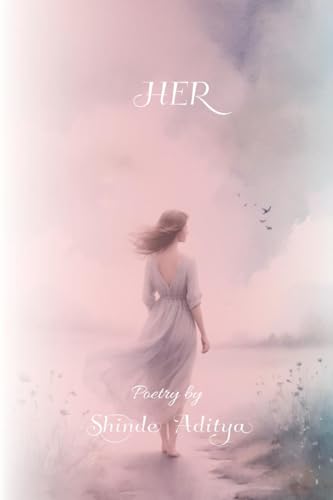 Her: A Poet’s Silent Longing von Notion Press