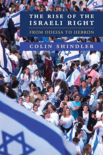 The Rise of the Israeli Right: From Odessa to Hebron von Cambridge University Press