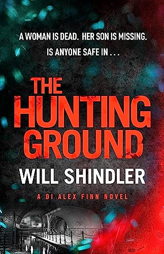 The Hunting Ground: A gripping detective novel that will give you chills (DI Alex Finn)