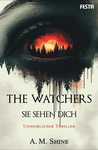The Watchers - Sie sehen dich: Thriller von Festa Verlag