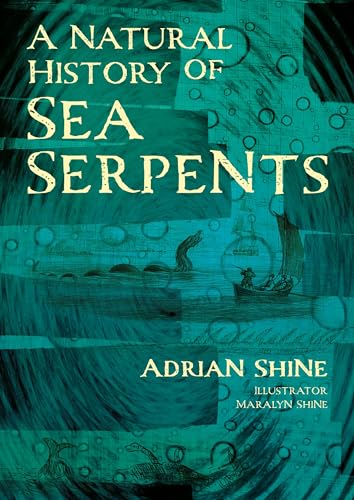 A Natural History of Sea Serpents A Natural History of Sea Serpents von Whittles Publishing