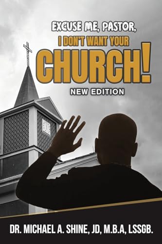 Excuse Me, Pastor, I Don't Want Your Church!: New Edition Excuse Me, Pastor, I Don't Want Your Church!: New Edition von Gotham Books