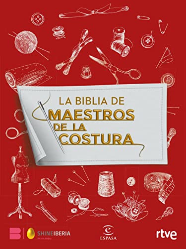 La Biblia de Maestros de la costura (Espasa Estilo de vida) von Espasa