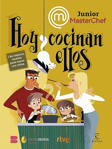 MasterChef Junior. Hoy cocinan ellos: Las mejores recetas para hacer con niños (GASTRONOMIA)