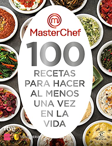 MasterChef. 100 recetas para hacer al menos una vez en la vida (F. COLECCION)