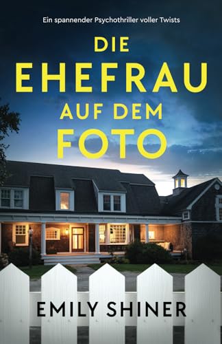 Die Ehefrau auf dem Foto: Ein spannender Psychothriller voller Twists von Bookouture