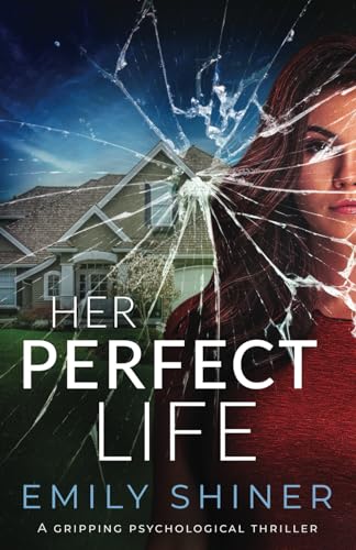 Her Perfect Life: A gripping psychological thriller von Inkubator Books