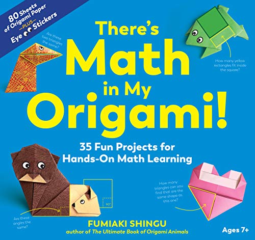 There's Math in My Origami!: 35 Fun Projects for Hands-On Math Learning von Experiment