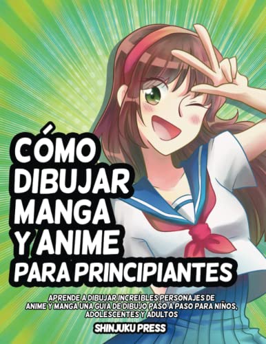 Cómo dibujar Manga y Anime para principiantes: Aprende a dibujar increíbles personajes de Anime y Manga - Una guía de dibujo paso a paso para niños, adolescentes y adultos von Independently published