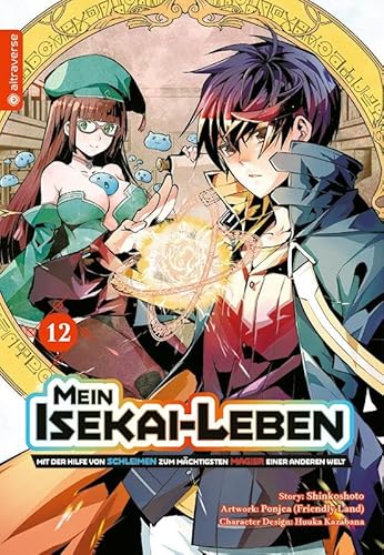 Mein Isekai-Leben - Mit der Hilfe von Schleimen zum mächtigsten Magier einer anderen Welt 12 von Altraverse GmbH