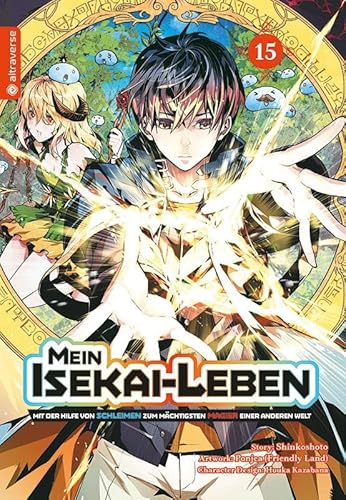 Mein Isekai-Leben - Mit der Hilfe von Schleimen zum mächtigsten Magier einer anderen Welt 15 Mein Isekai-Leben - Mit der Hilfe von Schleimen zum mächtigsten Magier einer anderen Welt 15