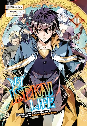 My Isekai Life 11: I Gained a Second Character Class and Became the Strongest Sage in the World! My Isekai Life 11: I Gained a Second Character Class and Became the Strongest Sage in the World! von Square Enix Manga