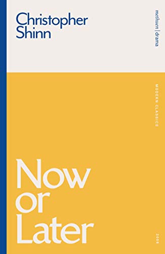 Now or Later (Modern Classics) von Methuen Drama