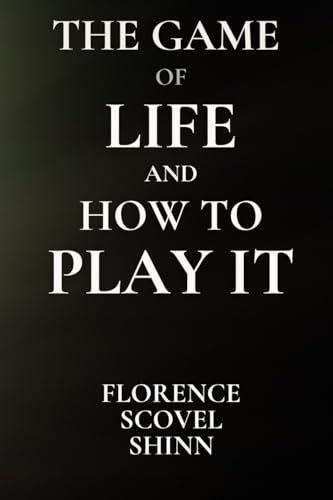 The Game of Life and How to Play It The Game of Life and How to Play It von Adultbrain Publishing
