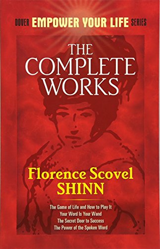 Complete Works of Florence Scovel Shinn (Dover Empower Your Life) von Unknown