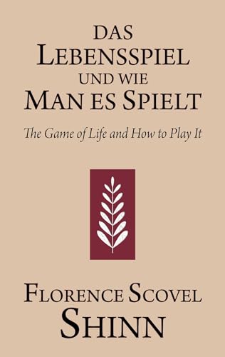 Das Lebensspiel und wie man es spielt: The Game of Life and How to Play It Das Lebensspiel und wie man es spielt: The Game of Life and How to Play It