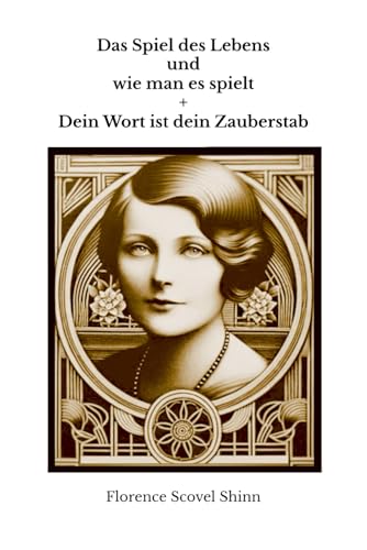 Das Spiel des Lebens und wie man es spielt + Dein Wort ist dein Zauberstab Das Spiel des Lebens und wie man es spielt + Dein Wort ist dein Zauberstab von Independently published