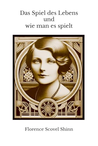 Das Spiel des Lebens und wie man es spielt